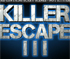 Killer Escape 3